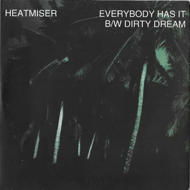 Everybody Has It / Dirty Dream