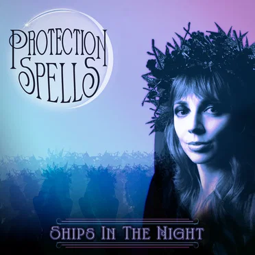 Protection Spells by Ships in the Night - album cover