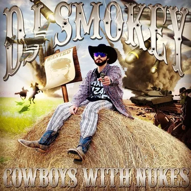 COWBOYS WITH NUKES by DJ Smokey - album cover