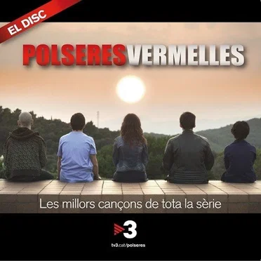 Polseres vermelles: Les millors cançons de tota la sèrie by Various Artists - album cover