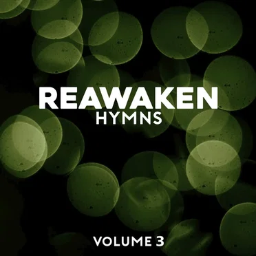 Reawaken Hymns Volume 3