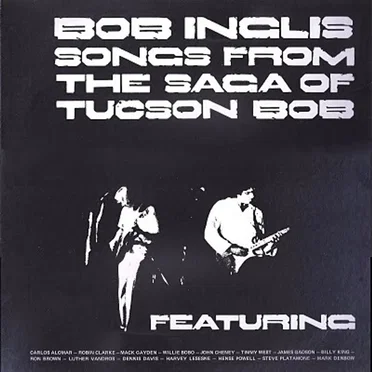 Songs From the Saga of Tucson Bob