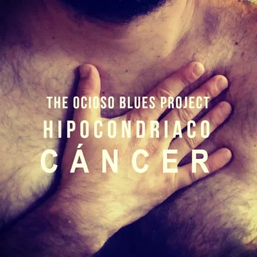 Cáncer by The Ocioso Blues Project - album cover