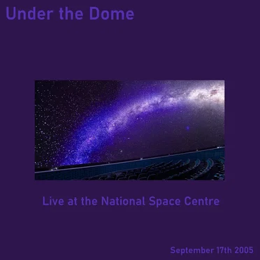 Live at the National Space Centre 2005