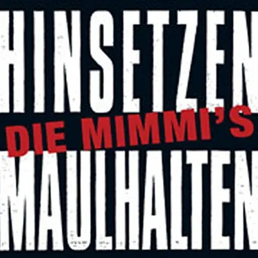 Hinsetzen Maulhalten