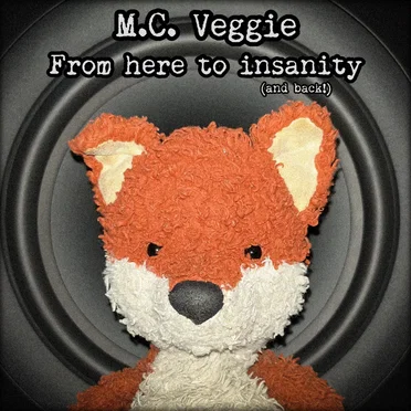 From Here to Insanity (And Back!) by M.C. Veggie - album cover