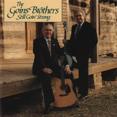 Still Goin’ Strong by The Goins Brothers - album cover