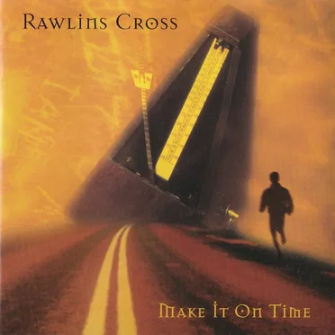 Make It on Time by Rawlins Cross - album cover
