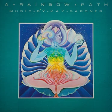 A Rainbow Path by Kay Gardner - album cover