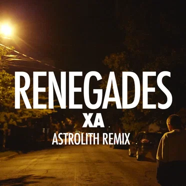 Renegades (Astrolith remix)
