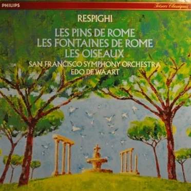 Pini di Roma / Fontane di Roma / Gli uccelli