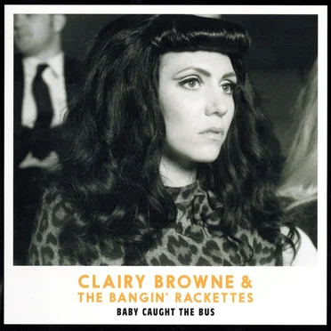 Baby Caught the Bus by Clairy Browne & The Bangin' Rackettes - album cover