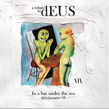A DECOUVRIR ABSOLUMENT HORS SERIE #18 - TRIBUTE TO DEUS