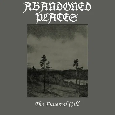 The Funereal Call by Abandoned Places - album cover