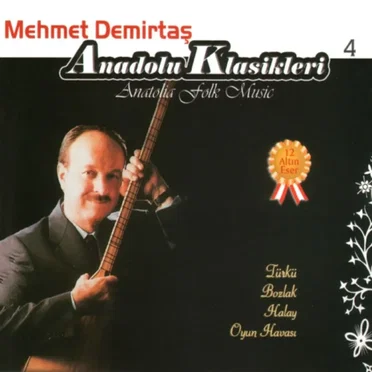Anadolu Klasikleri 4 by Mehmet Demirtaş - album cover