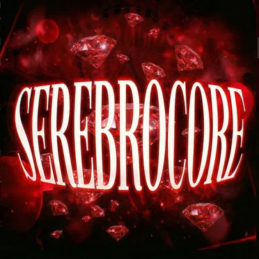 SEREBROCORE (VIRAL REMIXES)
