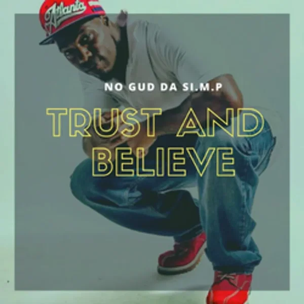 Trust and Believe