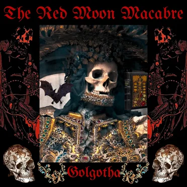 GOLGOTHA by THE RED MOON MACABRE - album cover