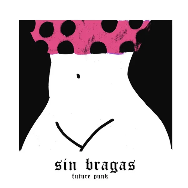 sin bragas