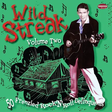 Wild Streak Volume Two 50 Frenzied Rock ’N’ Roll Delinquents by Various Artists - album cover