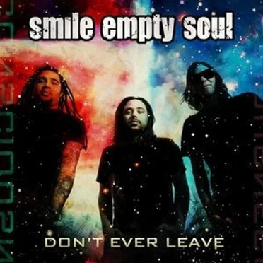 Don't Ever Leave by Smile Empty Soul - album cover