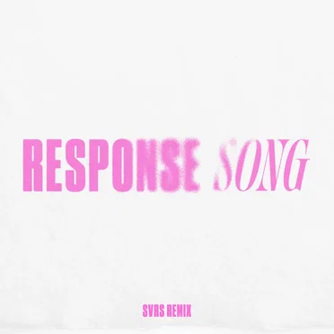Response Song (SVRS remix)