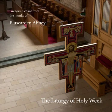 The Liturgy of Holy Week by The Monks of Pluscarden Abbey - album cover