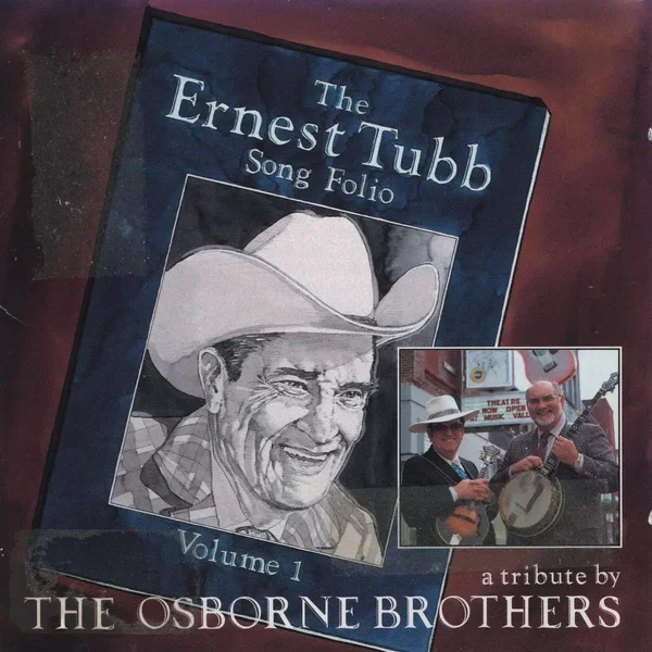 The Ernest Tubb Song Folio Volume 1: A Tribute by the Osborne Brothers