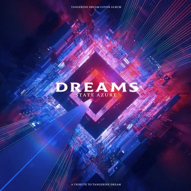 Dreams – A Tribute to Tangerine Dream