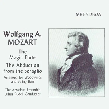 The Magic Flute / The Abduction From the Seraglio