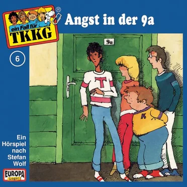 TKKG 6: Angst in der 9a by Stefan Wolf - album cover