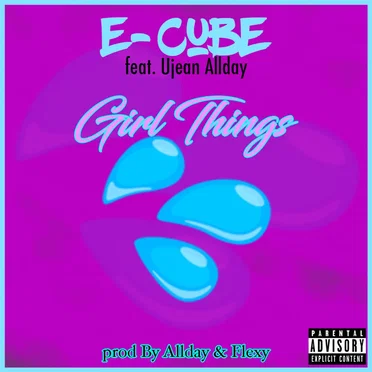 Girl Things ft. Ujean Allday