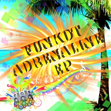 Funkot Adrenaline E.P. by Various Artists - album cover