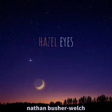 Hazel Eyes by Nathan Busher-Welch - album cover