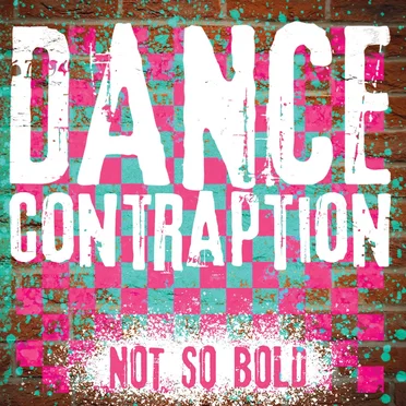 Not So Bold by Dance Contraption - album cover