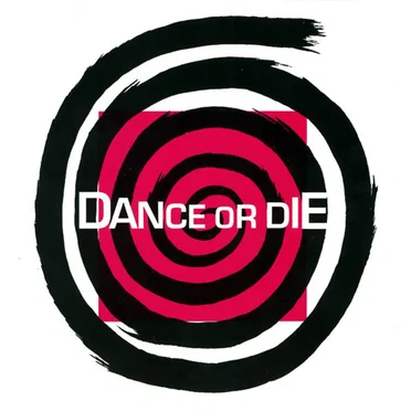 Dance or Die by Dance or Die - album cover