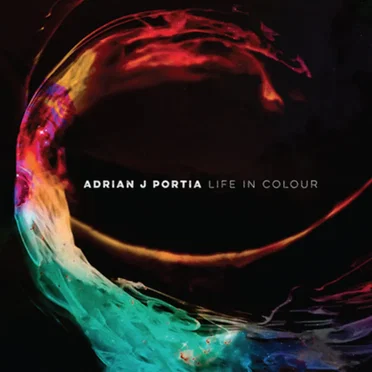 Life in Colour by Adrian J Portia - album cover