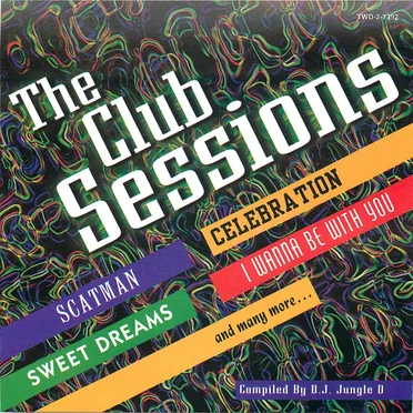 The Club Sessions by D.J. Jungle D - album cover