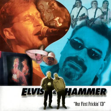 Our First Frickin' CD by Elvis & Hammer - album cover