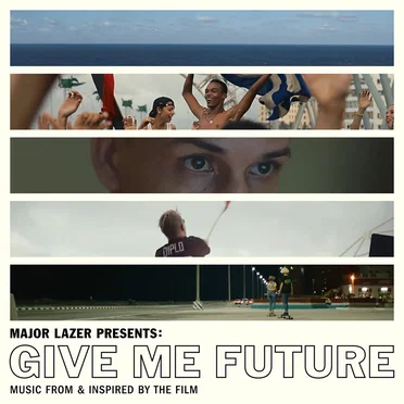Give Me Future (Music From & Inspired by the Film)