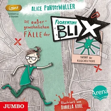 Die außergewöhnlichen Fälle der Florentine Blix 01: Tatort der Kuscheltiere by Alice Pantermüller - album cover