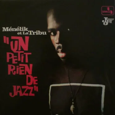 Un Petit Rien De Jazz by Menelik Et La Tribu - album cover