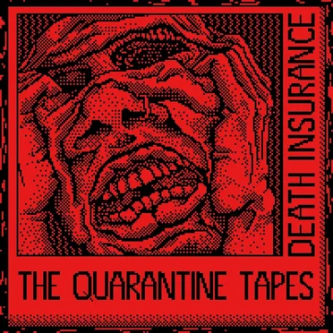 The Quarantine Tapes by death insurance - album cover