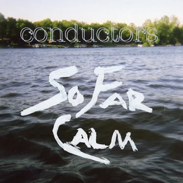 So Far Calm by Conductors - album cover