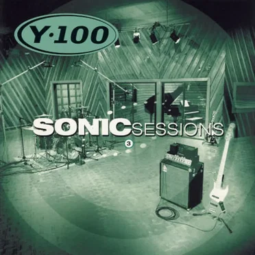 Y-100: Sonic Sessions, Volume 3 by Various Artists - album cover