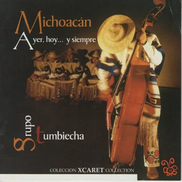 Michoacán ayer, hoy... y siempre