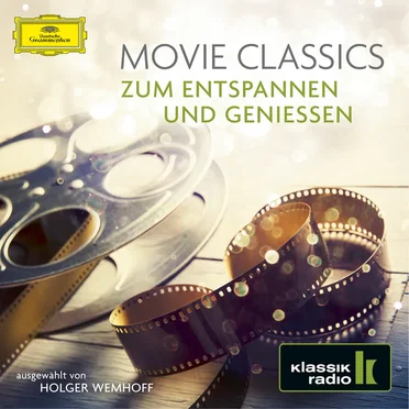 Movie Classics zum Entspannen und Geniessen by Various Artists - album cover