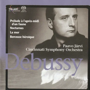 Prélude à l'après-midi d'un faune / Nocturnes / La Mer / Berceuse héroïque