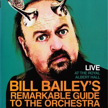 Bill Bailey’s Remarkable Guide to the Orchestra by Bill Bailey - album cover
