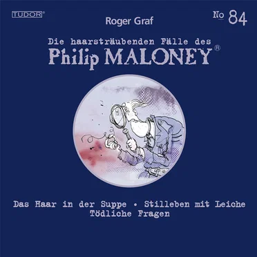 Die haarsträubenden Fälle des Philip Maloney, N° 84 by Roger Graf - album cover